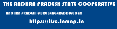 THE ANDHRA PRADESH STATE COOPERATIVE BANK LIMITED  ANDHRA PRADESH ELURU JANGAREDDIGUDEM   ifsc code